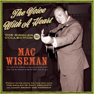 Mac Wiseman - The Voice With A Heart: The Singles Collection 1951-61 (CD) - 1 of 1