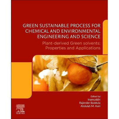 Green Sustainable Process for Chemical and Environmental Engineering and Science - by  Inamuddin & Rajender Boddula & Abdullah M Asiri (Paperback)