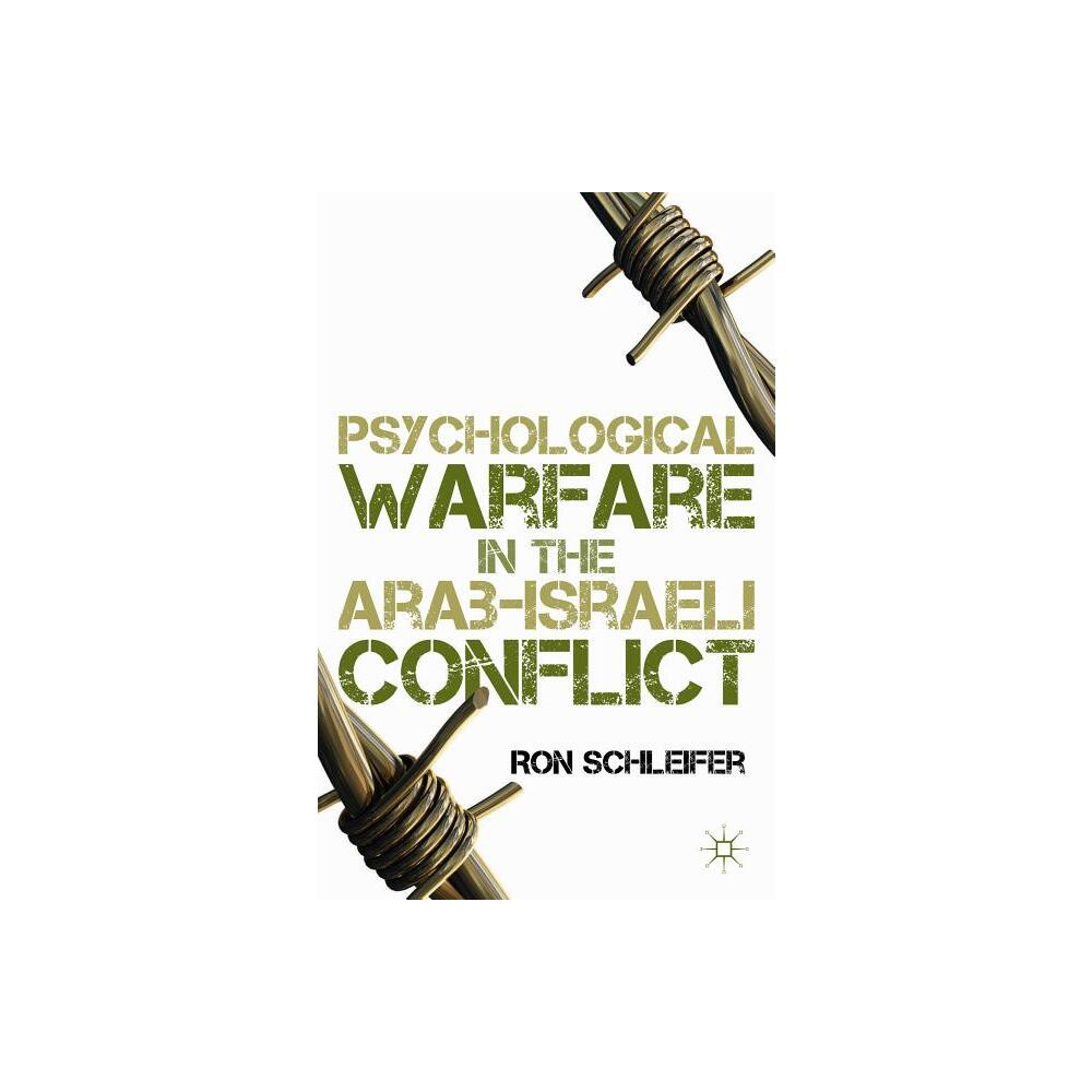 ISBN 9781137467027 product image for Psychological Warfare in the Arab-Israeli Conflict - by R Schleifer (Hardcover) | upcitemdb.com