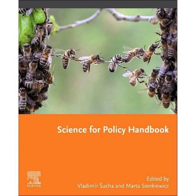 Science for Policy Handbook - by  Vladimir Sucha & Marta Sienkiewicz (Paperback)