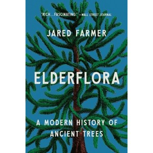 Elderflora - by Jared Farmer - 1 of 1