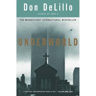 Underworld - by  Don Delillo (Paperback)