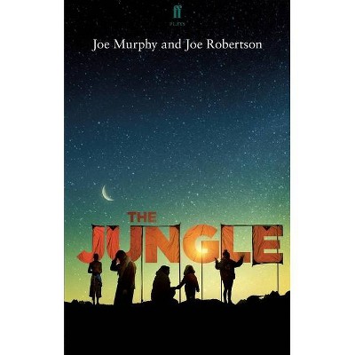 The Jungle - (Faber Drama) by  Joe Robertson & Joe Murphy (Paperback)