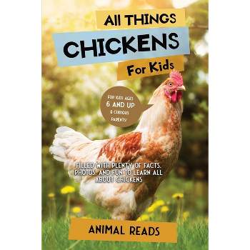 All Things Chickens For Kids - Large Print by  Animal Reads (Paperback)