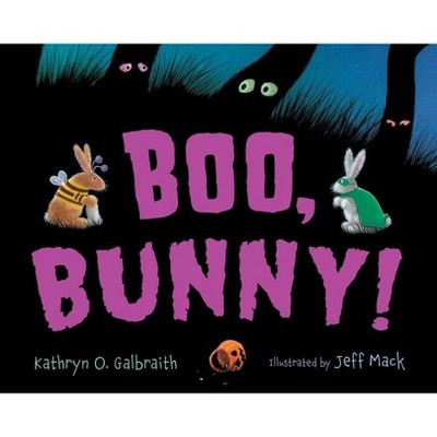 Boo, Bunny! - by  Kathryn O Galbraith (Board Book)