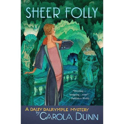 Sheer Folly - (Daisy Dalrymple Mysteries (Paperback)) by  Carola Dunn (Paperback)