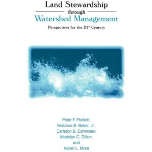 Land Stewardship Through Watershed Management - by  Peter F Ffolliott & Malchus B Baker & Carelton B Edminster & Madelyn C Dillon & Karen L Mora - 1 of 1
