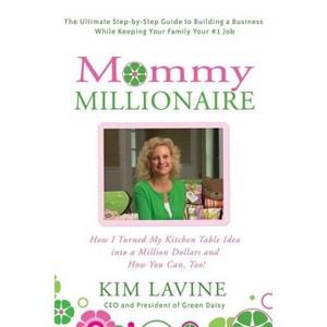 Mommy Millionaire - by  Kim Lavine (Paperback) - 1 of 1