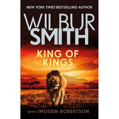 King of Kings, 2 - (Courtneys & Ballantynes) by  Wilbur Smith (Paperback)