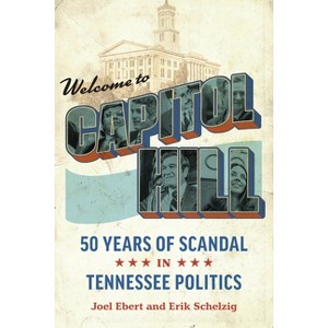Welcome to Capitol Hill - by  Joel Ebert & Erik Schelzig (Paperback) - 1 of 1