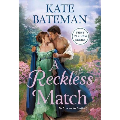 A Reckless Match - (Ruthless Rivals) by  Kate Bateman (Paperback)