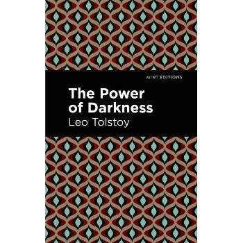 The Power of Darkness - (Mint Editions (Plays)) by  Leo Tolstoy (Paperback)
