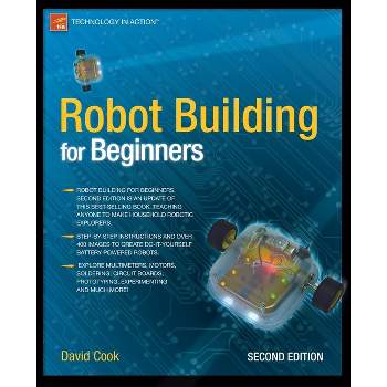 Robot Building for Beginners - (Technology in Action) 2nd Edition by  David Cook (Paperback)