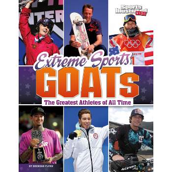 Extreme Sports Goats - (Sports Illustrated Kids: Goats) by Brendan Flynn