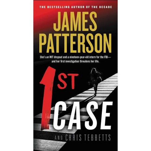 1st Case by James Patterson, Chris Tebbetts, Paperback