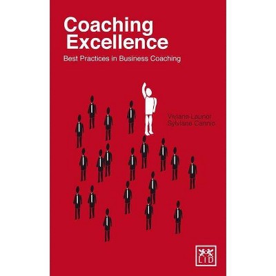 Coaching Excellence - by  Sylviane Cannio & Viviane Launer (Paperback)