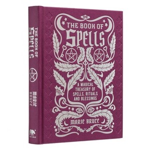 The Book of Spells - (Mystic Archives) by  Marie Bruce (Hardcover) - 1 of 1
