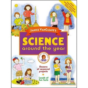 Janice Vancleave's Science Around the Year - by  Janice VanCleave (Paperback) - 1 of 1