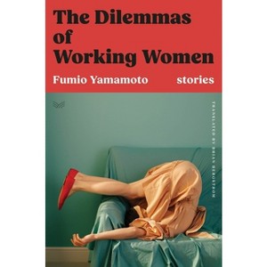 The Dilemmas of Working Women - by  Fumio Yamamoto (Hardcover) - 1 of 1