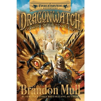 Champion Of The Titan Games - (dragonwatch) By Brandon Mull (paperback ...