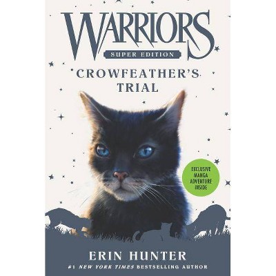 Warriors Super Edition: Crowfeather's Trial - by  Erin Hunter (Paperback)