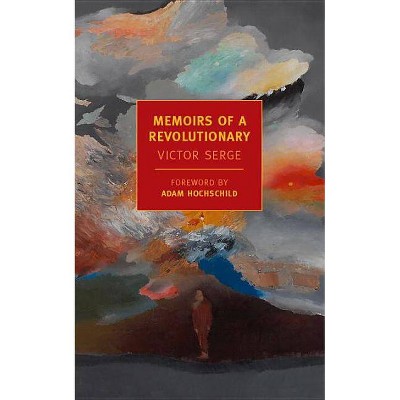 Memoirs of a Revolutionary - by  Victor Serge (Paperback)