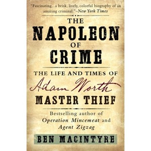 The Napoleon of Crime - by  Ben MacIntyre (Paperback) - 1 of 1