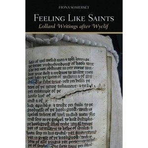 Feeling Like Saints - by  Fiona Somerset (Hardcover) - 1 of 1