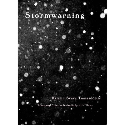 Stormwarning - by  Kristín Svava Tómasdóttir (Paperback)