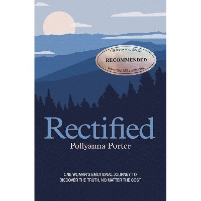 Rectified - by  Pollyanna Porter (Paperback)