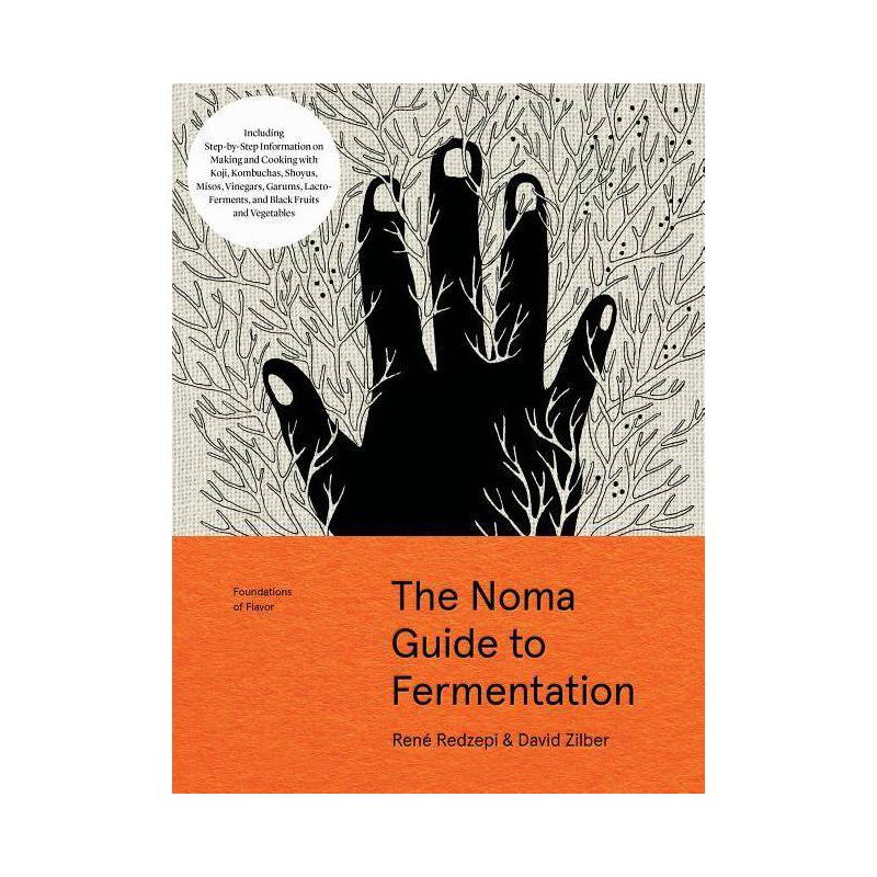 The Noma Guide to Fermentation - (Foundations of Flavor) by  René Redzepi & David Zilber (Hardcover), 1 of 2