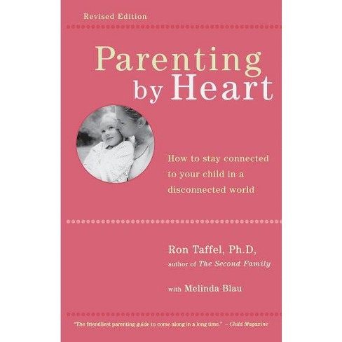 Parenting by Heart - 2nd Edition by  Ron Taffel (Paperback) - image 1 of 1