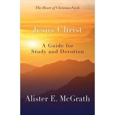 Jesus Christ - by  Alister E McGrath (Paperback)