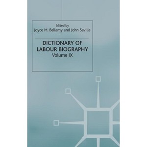 Dictionary of Labour Biography - by  Joyce M Bellamy & David E Martin & John Saville (Hardcover) - 1 of 1