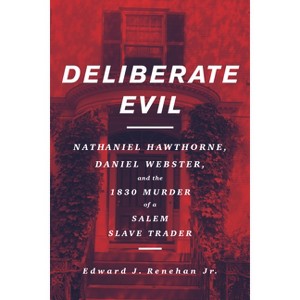 Deliberate Evil - by  Edward J Renehan (Paperback) - 1 of 1