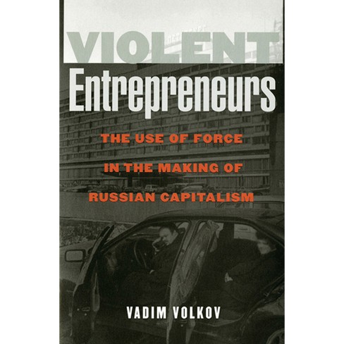 Violent Entrepreneurs - By Vadim Volkov (paperback) : Target