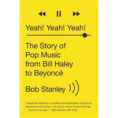Yeah! Yeah! Yeah! - by  Bob Stanley (Paperback)