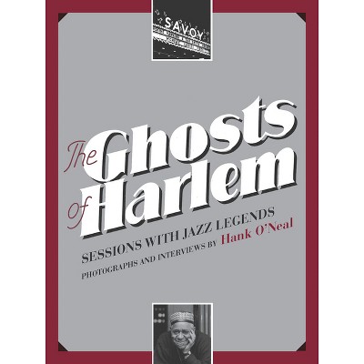 The Ghosts of Harlem - by  Hank O'Neal (Mixed Media Product)