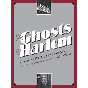 The Ghosts of Harlem - by  Hank O'Neal (Mixed Media Product) - 1 of 1
