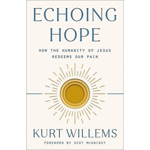 Echoing Hope - by  Kurt Willems (Paperback) - 1 of 1