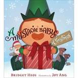 A Mustache Baby Christmas - by  Bridget Heos (Hardcover)