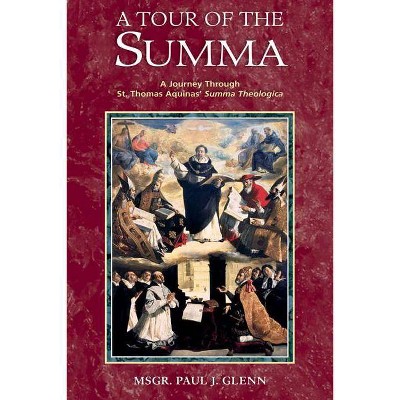 Tour of the Summa - by  Paul J Glenn (Paperback)