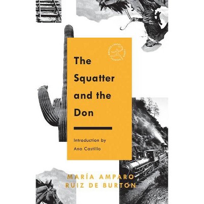 The Squatter and the Don - (Modern Library Torchbearers) by  Maria Amparo Ruiz de Burton (Paperback)