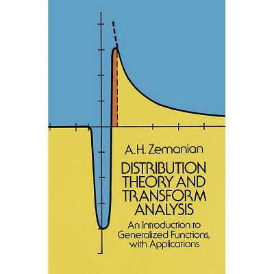 Distribution Theory and Transform Analysis - (Dover Books on Mathematics) by  A H Zemanian (Paperback)