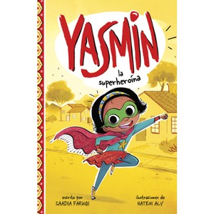 Yasmin la Superheroína - (Yasmin en Español) by Saadia Faruqi - 1 of 1
