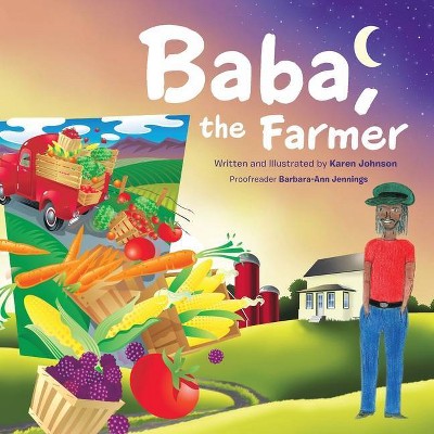 Baba, the Farmer - by  Karen Johnson (Paperback)