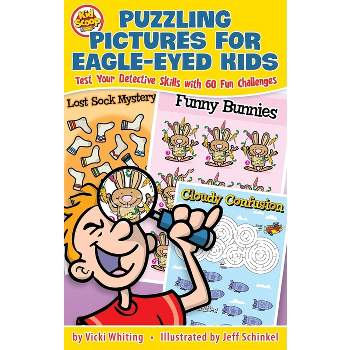 Puzzling Pictures for Eagle-Eyed Kids - by  Vicki Whiting (Paperback)