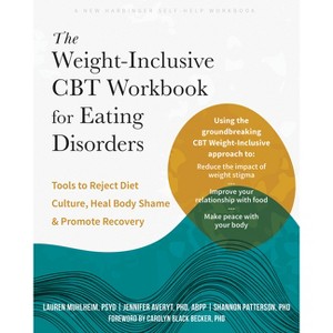 The Weight-Inclusive CBT Workbook for Eating Disorders - by  Lauren Muhlheim & Jennifer Averyt & Shannon Patterson (Paperback) - 1 of 1