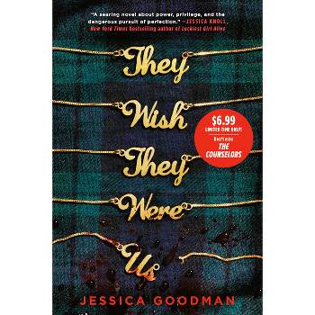 They Wish They Were Us - by  Jessica Goodman (Paperback)