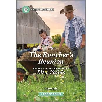 The Rancher's Reunion - (Bachelor Cowboys) Large Print by  Lisa Childs (Paperback)
